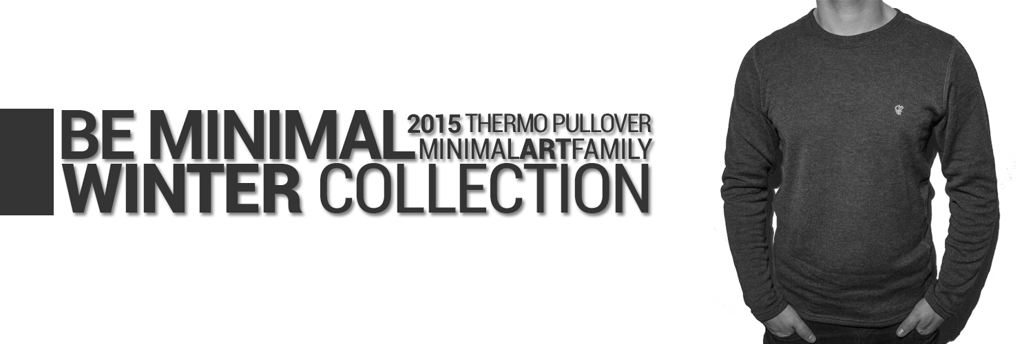 BE MINIMAL WINTER CLOTHINGS MINIMALARTFAMILY MAF WEBN PICS.jpg BE MINIMAL WINTER CLOTHINGS MINIMALARTFAMILY MAF WEBN PICS.jpg